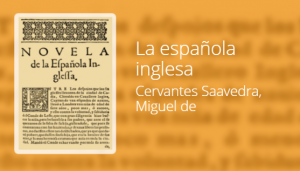 La española inglesa de Miguel de Cervantes