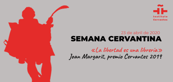 Cartel Semana Cervantina 2020 con el lema La libertad es una librería, poema de Joan Margarit, premio Cervantes 2019