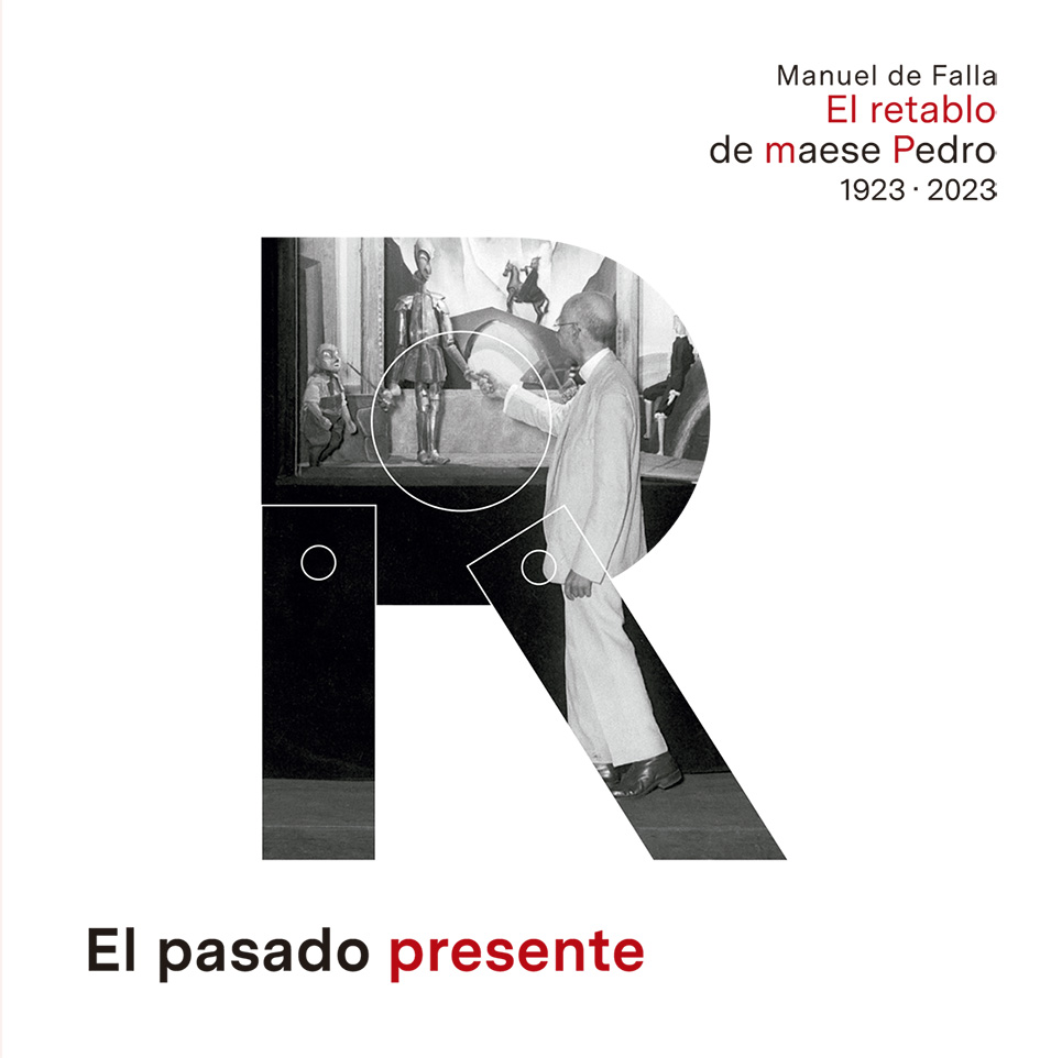 «El pasado presente. "El retablo de maese Pedro", 1923-2023» (II)