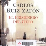 Prisionero cielo de Carlos Ruiz Zafón