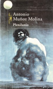 Portada de Plenilunio de Antonio Muñoz Molina