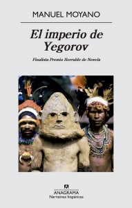 Portada del libro el Imperio Yegorov de Manuel Moyano. Editorial Alfabuara